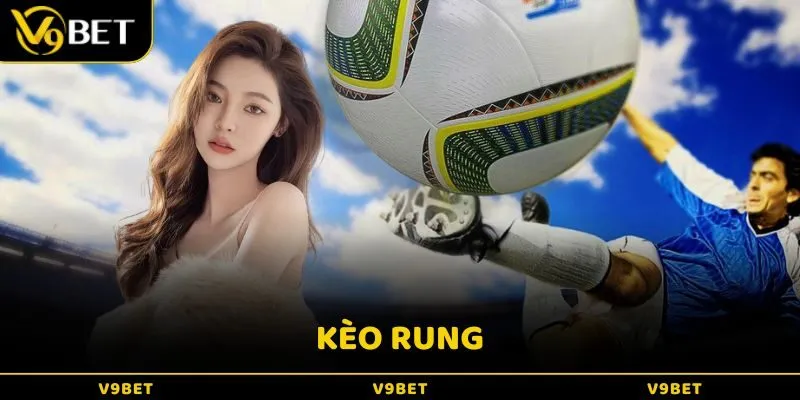 Hướng Dẫn Chơi Kèo Rung Thắng Lớn